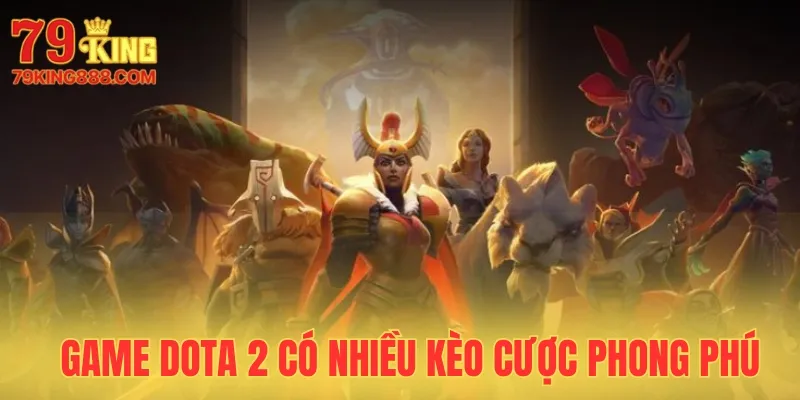 Dota 2 là trò chơi hot nhất Esports 79King hiện tại