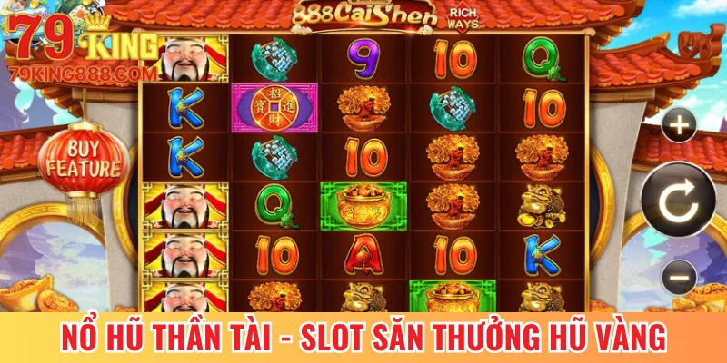 Nổ Hũ Thần Tài - Vòng Quay Slot Săn Thưởng Hũ Vàng 2025